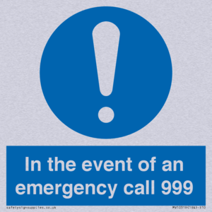 In the event of an emergency call 999